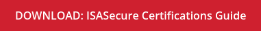 DOWNLOAD: ISASecure Certifications Guide